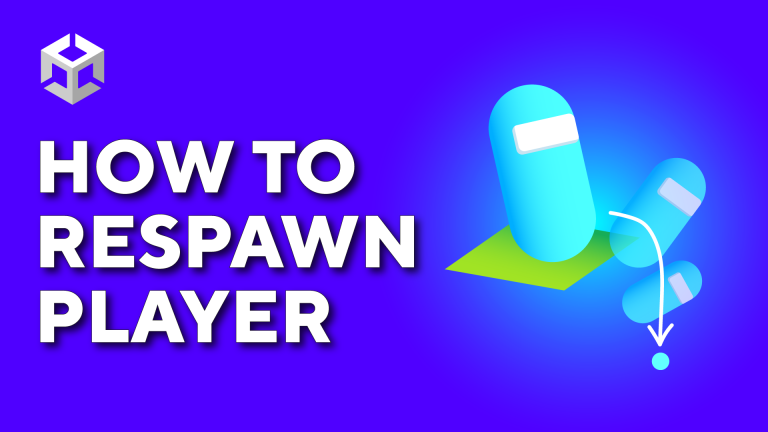 How to Respawn Player in Unity